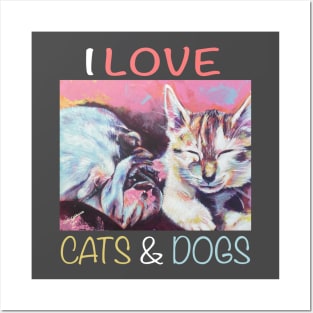 I Love Cats and Dogs Posters and Art